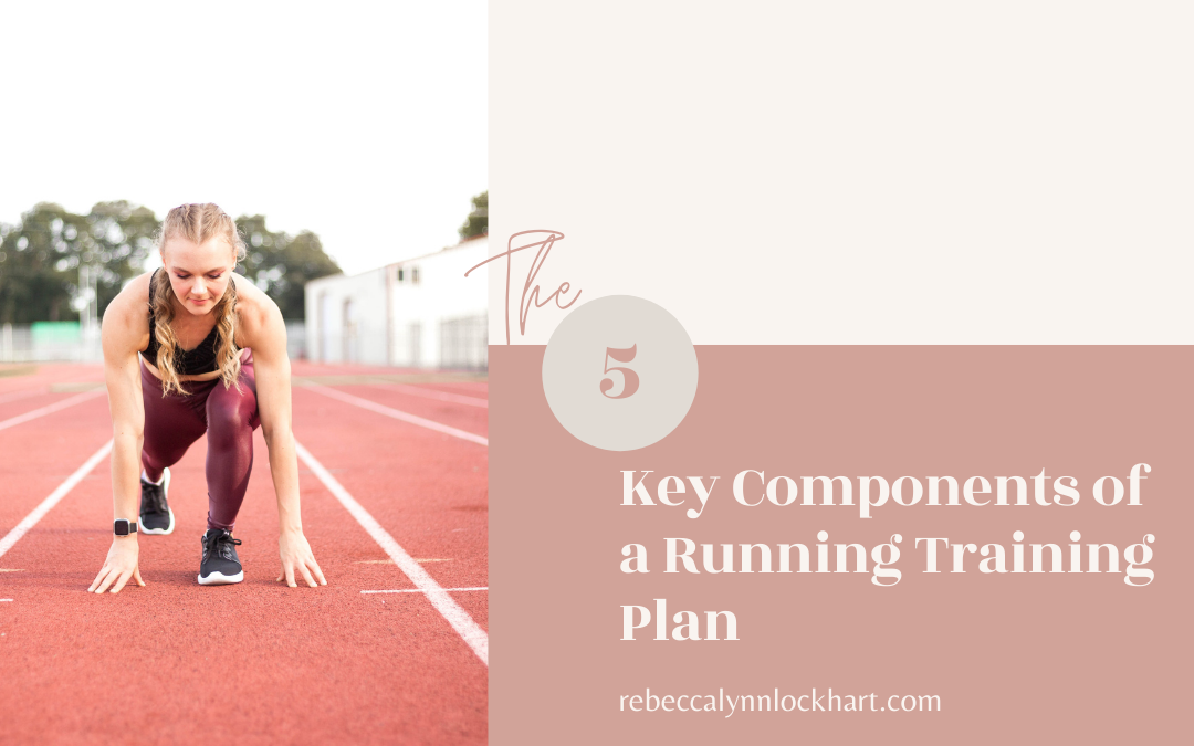 5 Key Components of a Running Training Plan