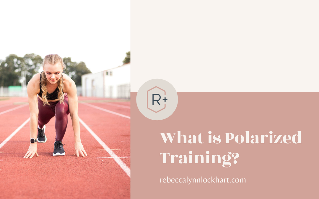 What is polarized training and should you be doing it? - rebeccalynnlockhart.com